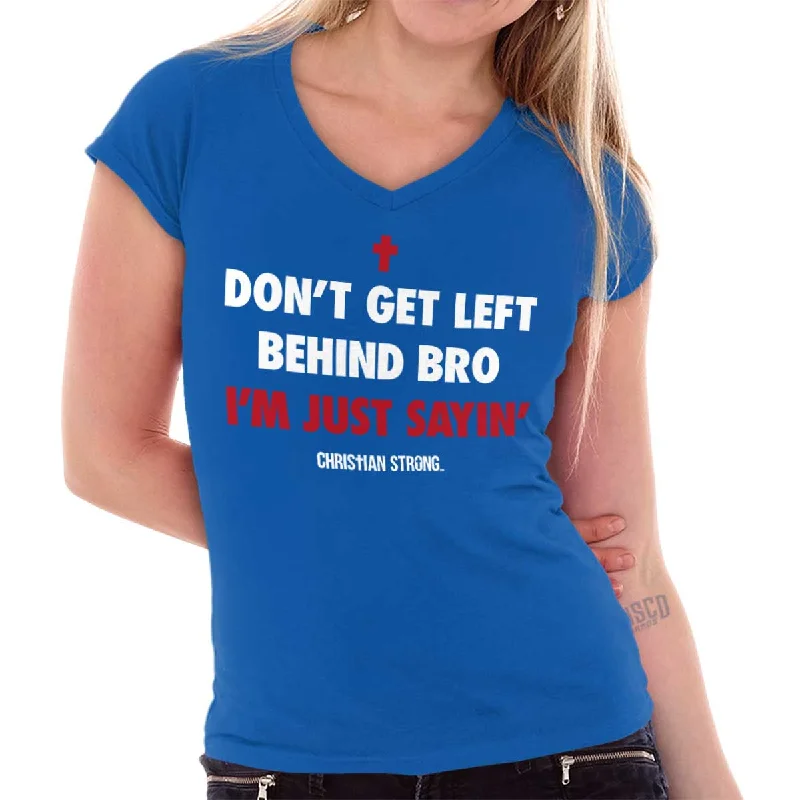 Don't Get Left Behind Junior Fit V-Neck T-ShirtVintage T-Shirts