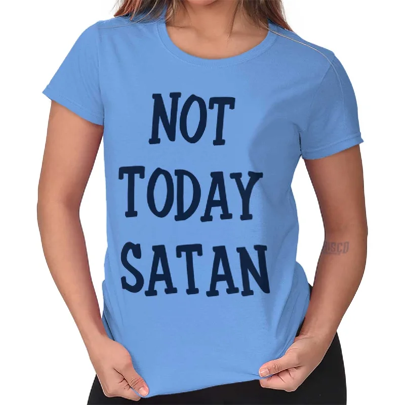 Not Today Satan Ladies T ShirtBlended Fabric T-Shirts