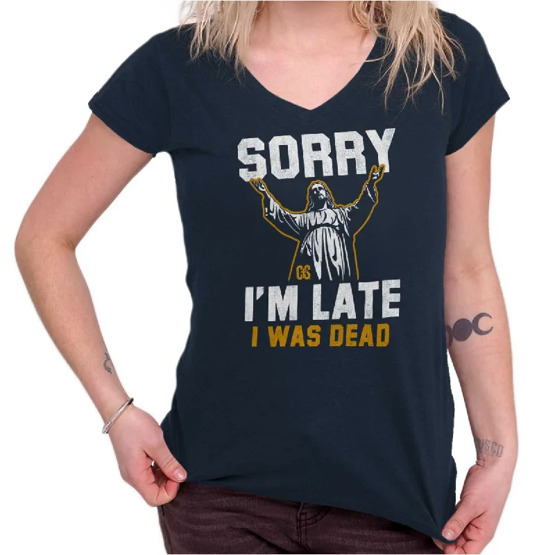 Sorry I'm Late Junior Fit V-Neck T ShirtAsymmetrical T-Shirts