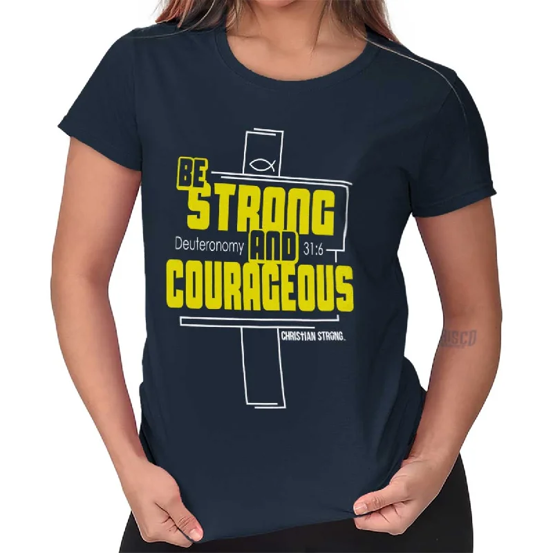 Strong and Courageou Ladies T ShirtStatement T-Shirts