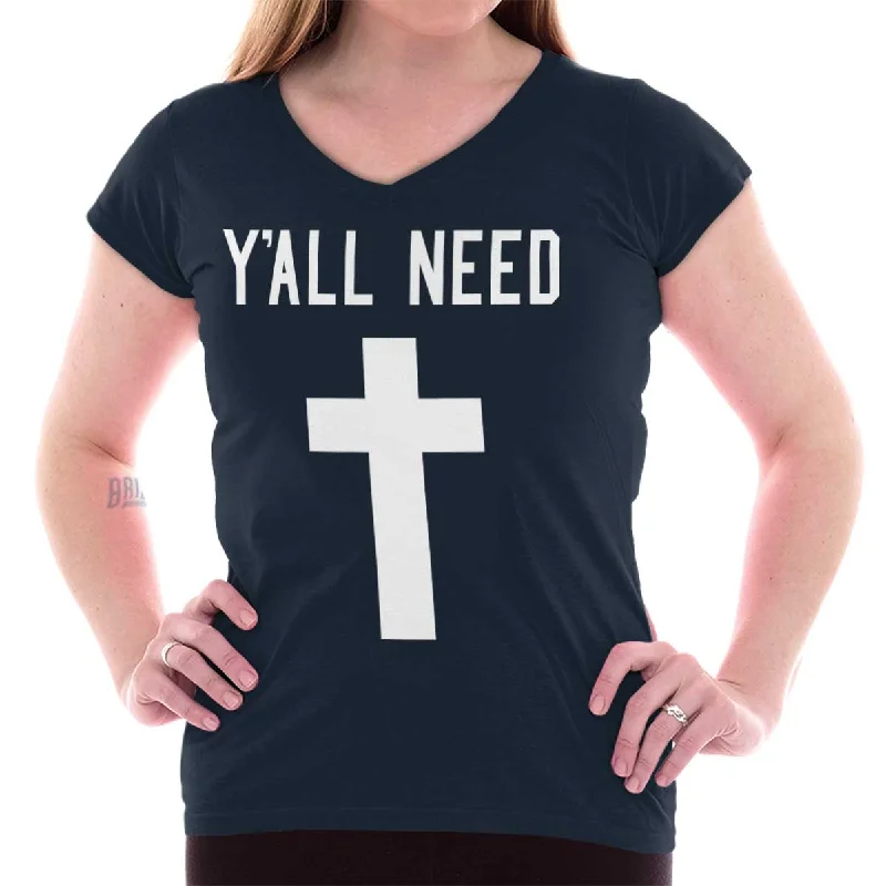 Y'All Need Cross Printed - Junior Fitted V-Neck T-ShirtCompression T-Shirts